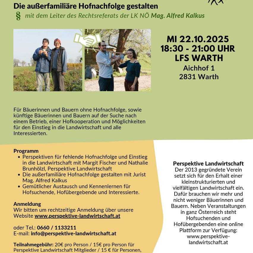 Ein Plakat für eine Veranstaltung mit dem Titel Die außerfamiliäre Hofnachfolge gestalten. Es zeigt Bilder von Personen auf einem Feld und einem Gebäude. Das Datum ist der 22. Oktober 2025, von 18:30 bis 21:00 Uhr. Die Veranstaltung wird von Alfred Kalkus geleitet. Es geht um Hofnachfolge für Landwirte ohne Nachfolger und zukünftige Landwirte.