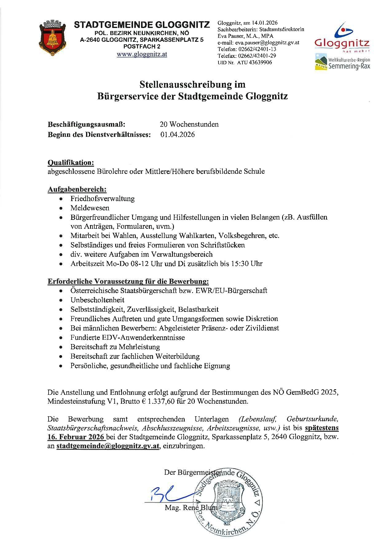 Stellenausschreibung im Bürgerservice der Stadtgemeinde Glognitz. Vollzeit, 20 Wochenstunden, Beginn am 01.04.2026. Qualifikation: abgeschlossene Lehre oder mittlere/höhere Berufsbildende Schule. Aufgaben: Freundlicher Umgang, Unterstützung in vielen Angelegenheiten, Bereitschaft zu Mehrleistung, Bereitschaft zur fachlichen Weiterbildung, Persönliche, gesundheitliche und fachliche Eignung. Anforderungen: Österreichische Staatsbürgerschaft, Zuverlässigkeit, Belastbarkeit, Freundliches Auftreten und gute Umgangsformen sowie Diskretion. Bewerbungsfrist: 16. Februar 2026.