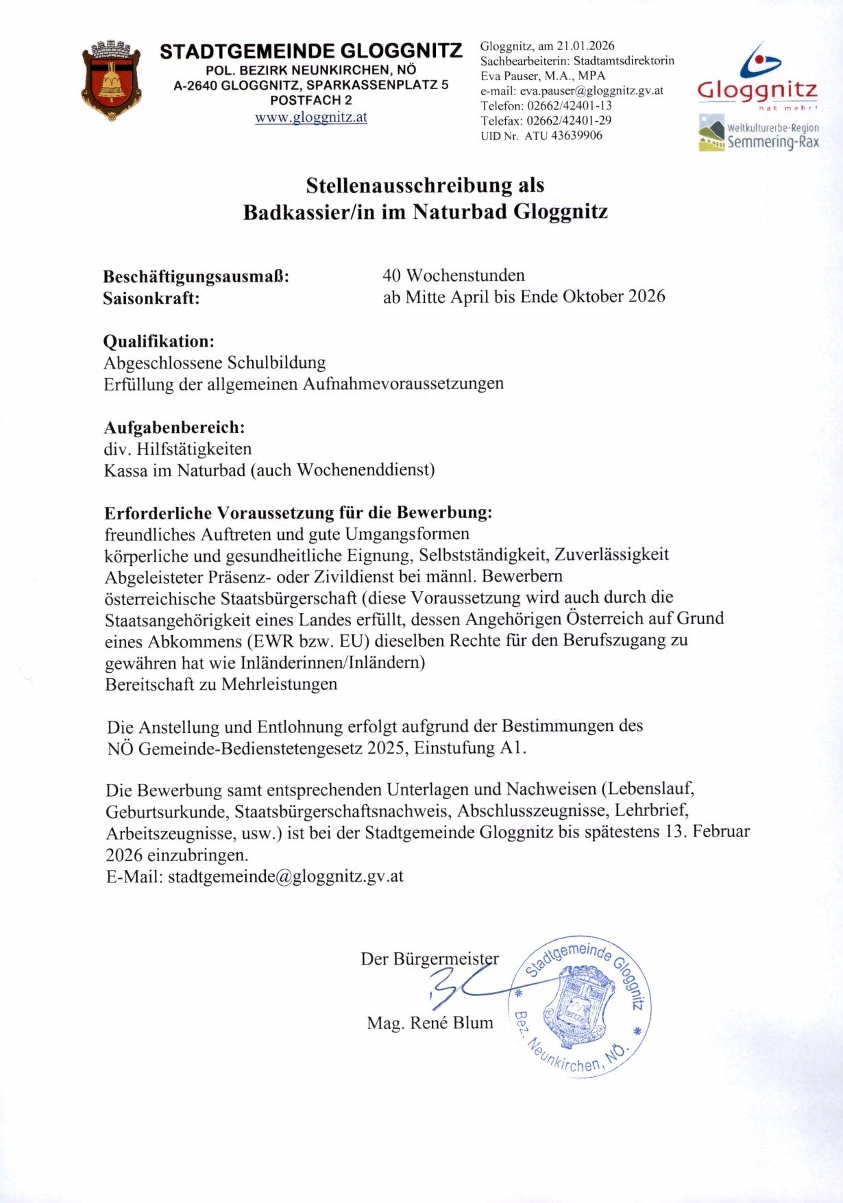 Stellenausschreibung als Bademeister/in im Naturbad Gloggnitzer. Dauer: 40 Wochen. Saisonkraft: Mitte April bis Ende Oktober 2026. Qualifikation: Abschluss der allgemeinen Aufnahmevoraussetzungen. Aufgabenbereich: Kassentätigkeit im Naturbad (auch Wochenenddienst). Erforderlich: Freundliches Auftreten und gute Umgangsformen, körperliche und gesundheitliche Eignung, Selbstständigkeit, Zuverlässigkeit, österr. Präsenz- oder Zivildienst von männl. Bewerbern. Bewerbungsschluss: Bis spätestens 13. Februar 2026.