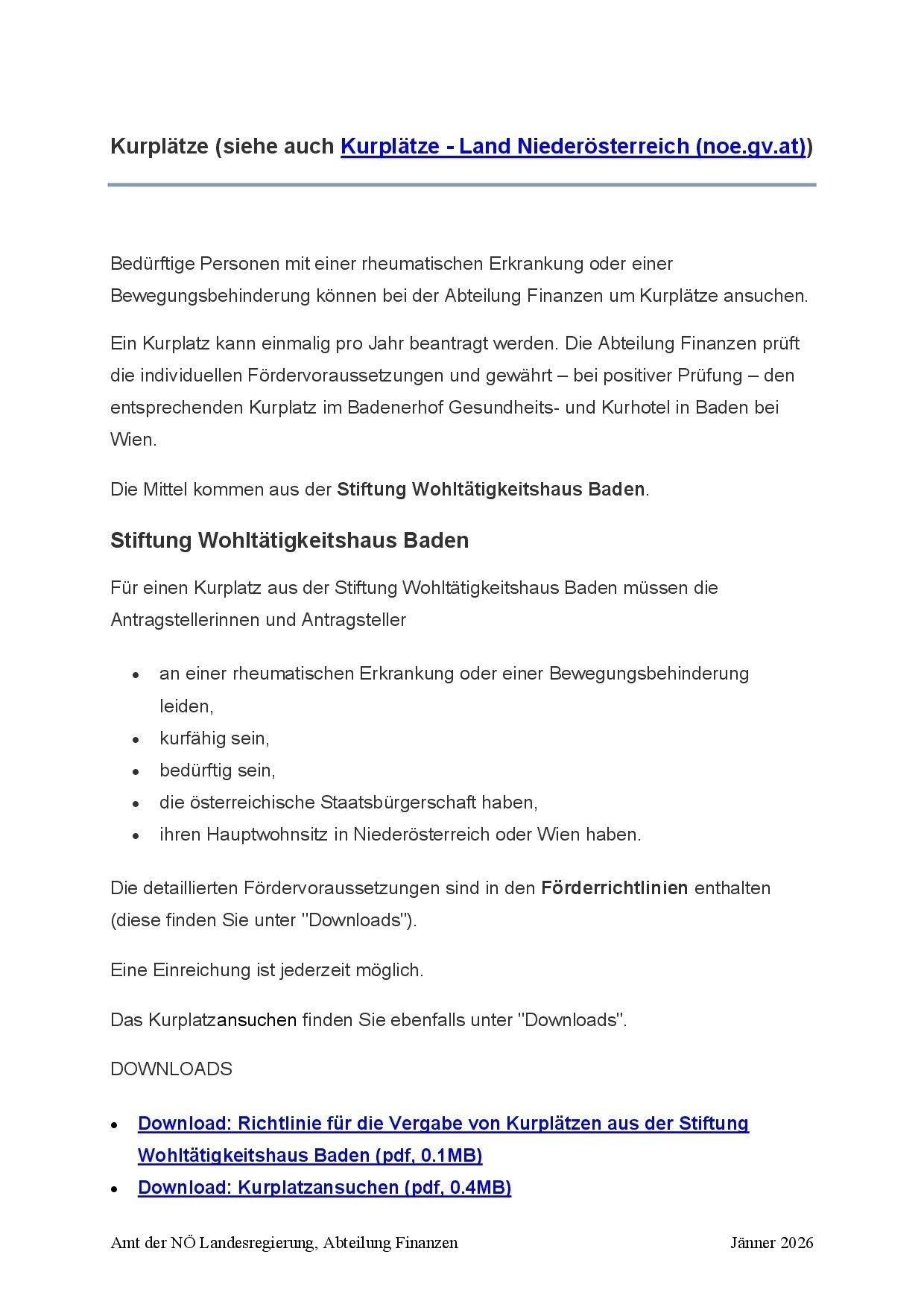 Applicants with a rheumatic disease or mobility impairment can apply for a parking permit. The application for financial assistance checks individual eligibility and validity. With a positive outcome, the corresponding parking permit will be available at the Baden Health and Wellness Hotel in Baden bei Wien. The funds come from the Wohltätigkeitshaus Baden Foundation.