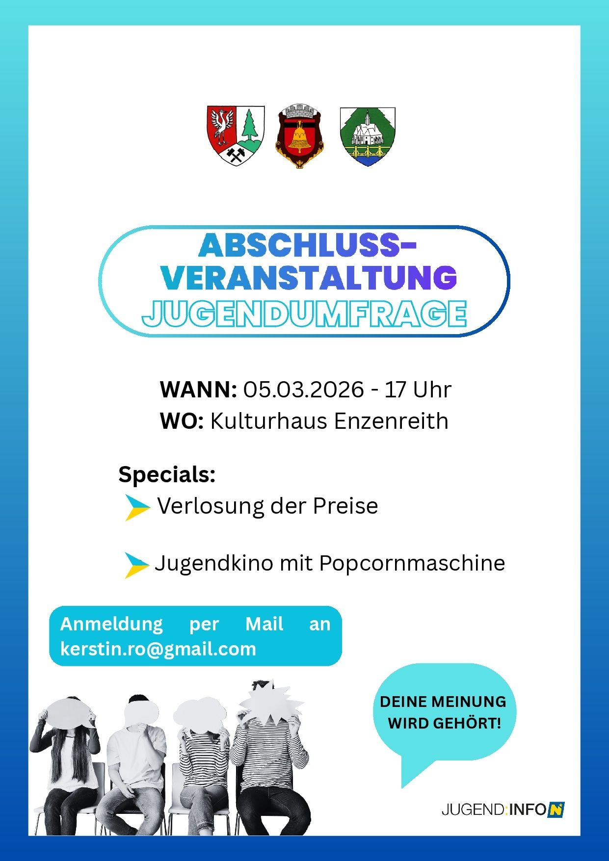 Plakat für eine Abschlussveranstaltung der Jugendumfrage am 05.03.2026 um 17:00 im Kulturhaus Enzenreith. Spezialangebote sind ein Preisausschreiben und ein Jugendkino mit Popcornmaschine. E-Mail für Anmeldung: kerstin.ro@gmail.com. Deine Meinung wird gehört!