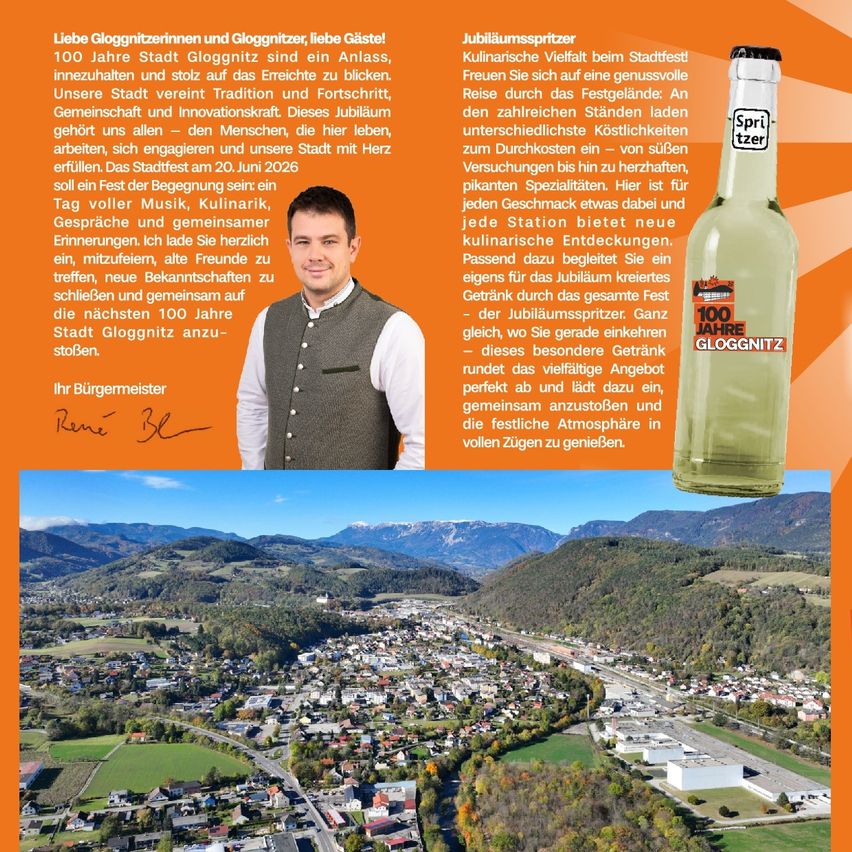 Ein Plakat zur 100-Jahr-Feier der Stadt Gloggnitz zeigt ein Bild eines Mannes und einer Flasche. Das Plakat ist orange mit Text auf Deutsch und Englisch. Der Mann trägt eine Weste und hat eine Unterschrift. Der Text lädt ein, am 20. Juni 2026 an den Festlichkeiten teilzunehmen.