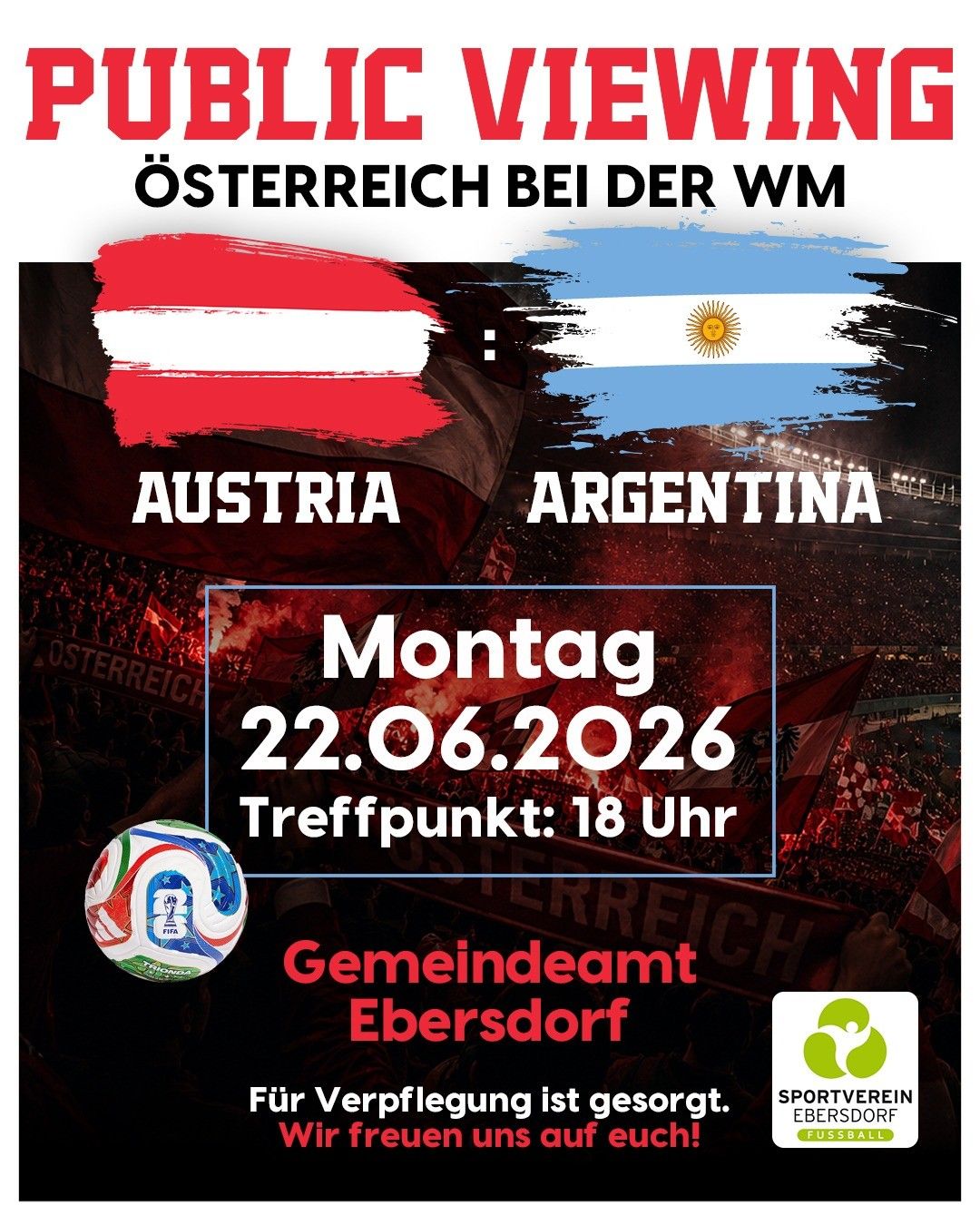 Plakat für ein Spiel Österreich gegen Argentinien am 22. Juni 2026 um 18 Uhr. Ort: Gemeindeamt Ebersdorf.