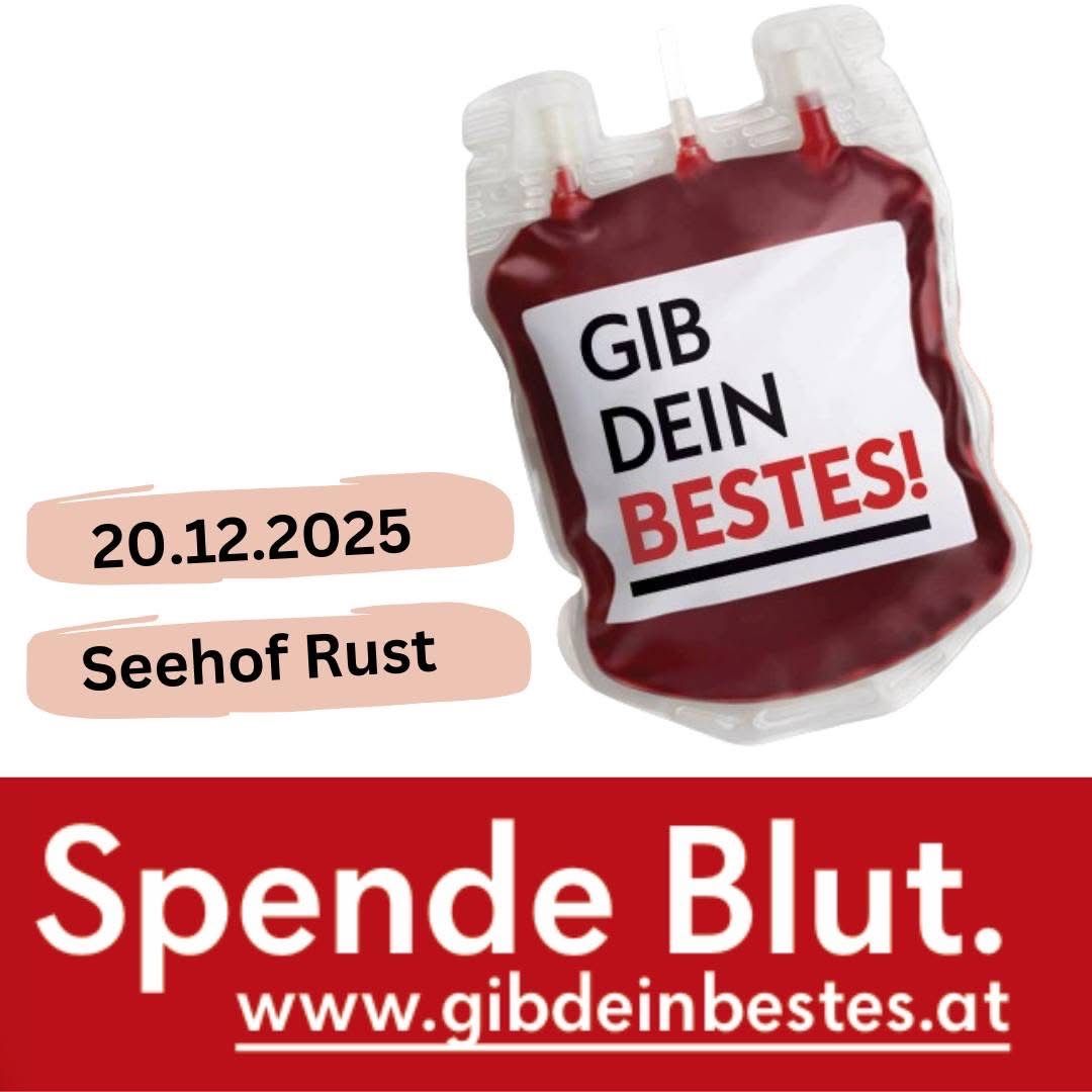Werbeplakat für Blutspende mit einem Blutbeutel, beschriftet mit 'GIB DEIN BESTES!' und dem Datum 20.12.2025 und dem Ort Seehof Rust. Es ermutigt zur Blutspende.