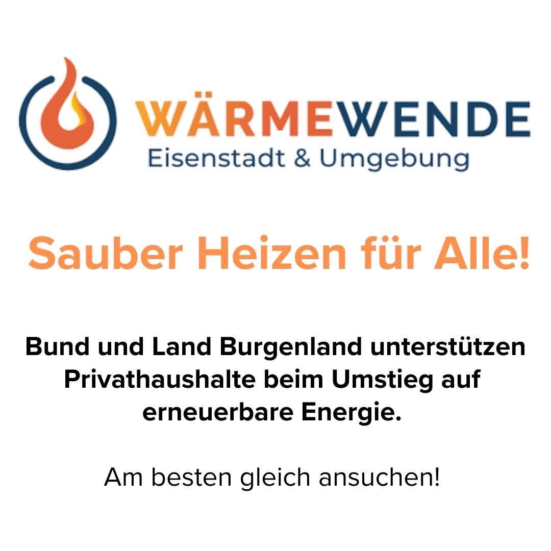 Das Bild zeigt ein Logo für Warmewende Eisenstadt & Umgebung, das sauberes Heizen für alle bewirbt. Es erwähnt die Unterstützung durch Bund und Land Burgenland für den Übergang zu erneuerbaren Energien. Es ermutigt die Betrachter, bald nachzufragen.