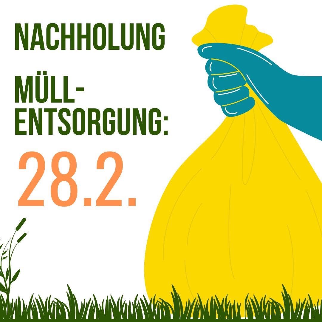 Eine Illustration zeigt einen gelben Müllsack, der von einer behandschuhten Hand gehalten wird. Es zeigt das Datum 28.2 und Text, der auf die Müllentsorgung hinweist.