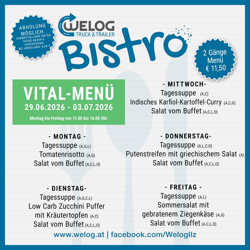 Der Flyer bewirbt das Bistro-Menü von Welog Truck & Trailer vom 29.06.2026 bis 03.07.2026. Verfügbar von Montag bis Freitag von 11:00 Uhr bis 14:00 Uhr. Das Menü umfasst täglich Suppen, Salate und Spezialitäten wie indisches Curry und griechischen Salat.
