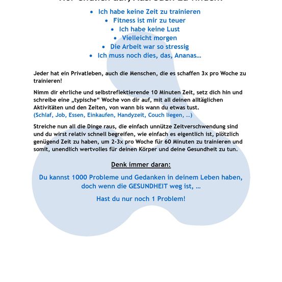 Ein Textbalon zeigt übliche Ausreden für Nicht-Sporttreiben. Häufige Ausreden sind kein Zeit haben, kein Interesse oder zu müde sein. Der Balon ermutigt auch, die wöchentlichen Aktivitäten zu reflektieren und Zeit für Sport zu finden.