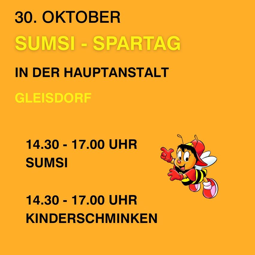 Ein gelbes Plakat kündigt das Sumsi Spartag-Event am 30. Oktober in Gleisdorf an, das von 14:30 bis 17:00 Uhr stattfindet. Das Plakat zeigt eine Cartoon-Biene.