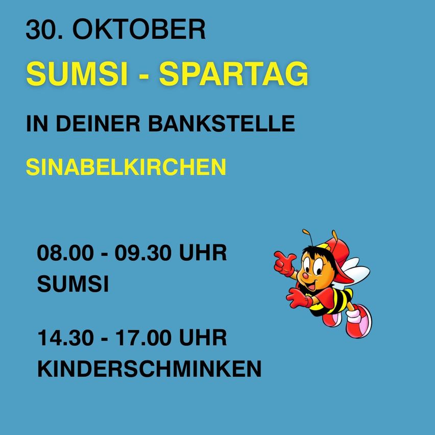 Plakat mit blauem Hintergrund, das am 30. Oktober in Sinabelkirchen die SUMSI-SPARTAG-Veranstaltung ankündigt. Die Zeiten sind 08:00-09:30 für SUMSI und 14:30-17:00 für Kinderschminken.