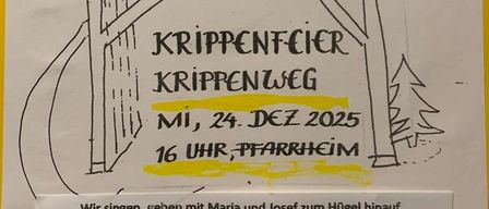 Ein gelbes Plakat bewirbt eine Krippenfeier am 24. Dezember 2025 um 16 Uhr in Pfarrheim. Das Plakat zeigt ein illustriertes Dorf mit Häusern und einer Brücke. Ein Zitat lautet: 'Wir singen, gehen mit Maria und Josef zur Höhle hinauf, wo die Hirten mit den Schafen warteten und wandern zur Grotte mitten im Wald, wo wir die Geburt Jesu feiern.' Das Plakat ist von Elisabeth Moosbrugger mit den Teilnehmern unterzeichnet.