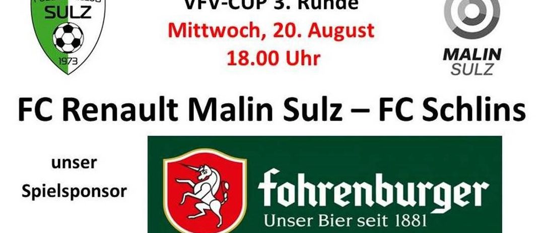 VFV-CUP 3. Runde. Mittwoch, 20. August 18:00 Uhr. Gault Malin Sulz gegen FC. Logo mit einem Einhorn und Text: Fohrenburg. Unser Bier seit 1881.