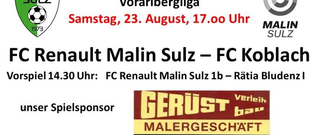 Plakat für ein Fußballspiel in der Vorarlbergliga. Geplant für Samstag, 23. August, 17:00 Uhr. Die Teams sind SC Malim Sulz gegen FC K. Ein Werbebanner für ein Malerunternehmen ist ebenfalls enthalten.