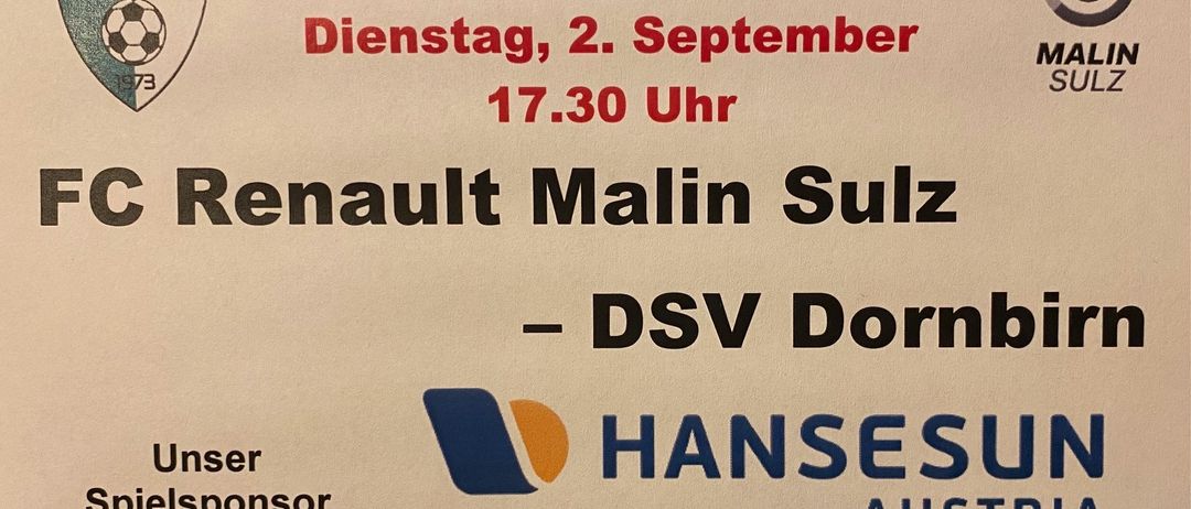 Ein Plakat kündigt das Viertelfinale des VFV-Cups zwischen Renault Malin Sulz und DSV Dornbirn an. Das Spiel ist für Dienstag, den 2. September, um 17:30 Uhr geplant. Der Sponsor ist Hansesun.