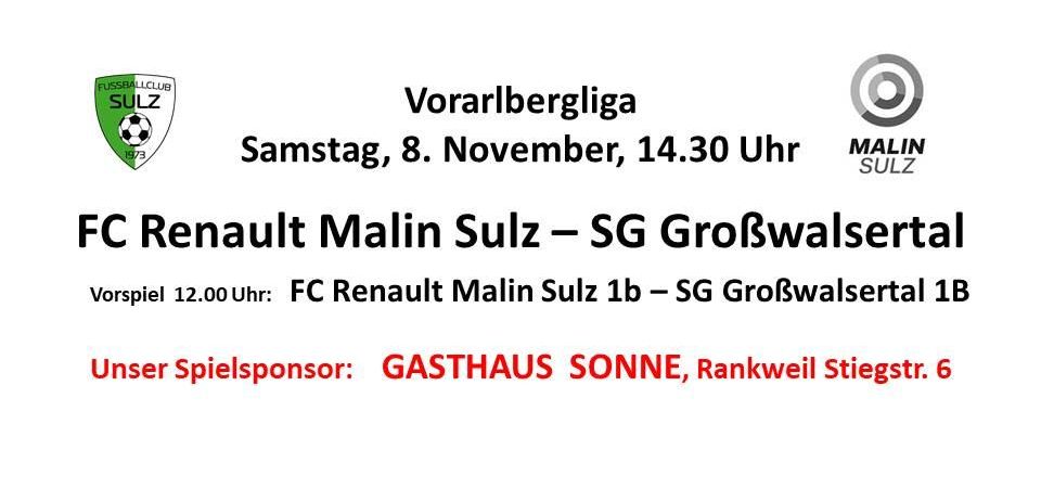 Ein Fußballspielplan für FC Renault Malin Sulz 1b gegen SG Großwalsertal am 8. November 2023. Das Spiel beginnt um 14:30 Uhr. Das Spiel wird von Gasthaus Sonne gesponsert.