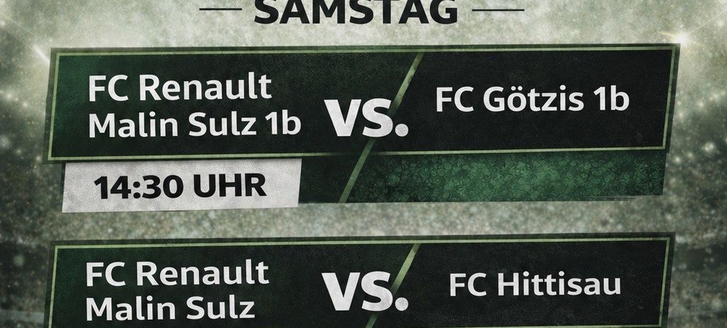 Fußballspielplakat für den 21. Spieltag am 16. Mai 2026. FC Renault Malin Sulz 1b gegen FC Götzis 1b um 14:30 Uhr und FC Renault Malin Sulz gegen FC Hittisau um 17:00 Uhr.