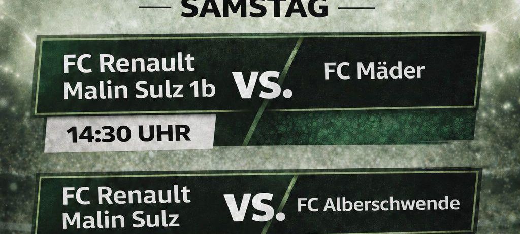 Fußballspiel am 06.06.2026. FC Renault Maln Sultz 1b gegen FC Mader um 14:30. FC Renault Maln Sultz gegen FC Alberschwende um 17:00.