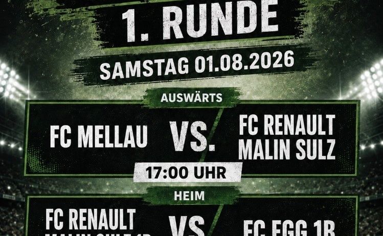 Plakat für den VFV Cup 1. Runde am 1. August 2026 mit zwei Fußballspielen: FC Mellau gegen FC Renault Malin Sulz um 17:00 Uhr und FC Renault Malin Sulz 1B gegen FC Egg 1B um 17:30 Uhr.