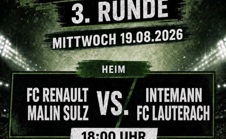 Plakat für das VFV-Pokal-Spiel der 3. Runde zwischen FC Renault Malin Sulz und Inteman FC Lauterach am Mittwoch, 19. August 2026, um 18:00 Uhr. Das Spiel findet zu Hause für FC Renault Malin Sulz statt.