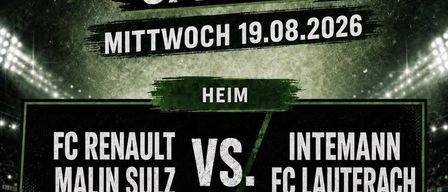 Poster for the VFV Cup 3rd round match between FC Renault Malin Sulz and Inteman FC Lauterach on Wednesday, August 19, 2026, at 18:00. The match is at home for FC Renault Malin Sulz.