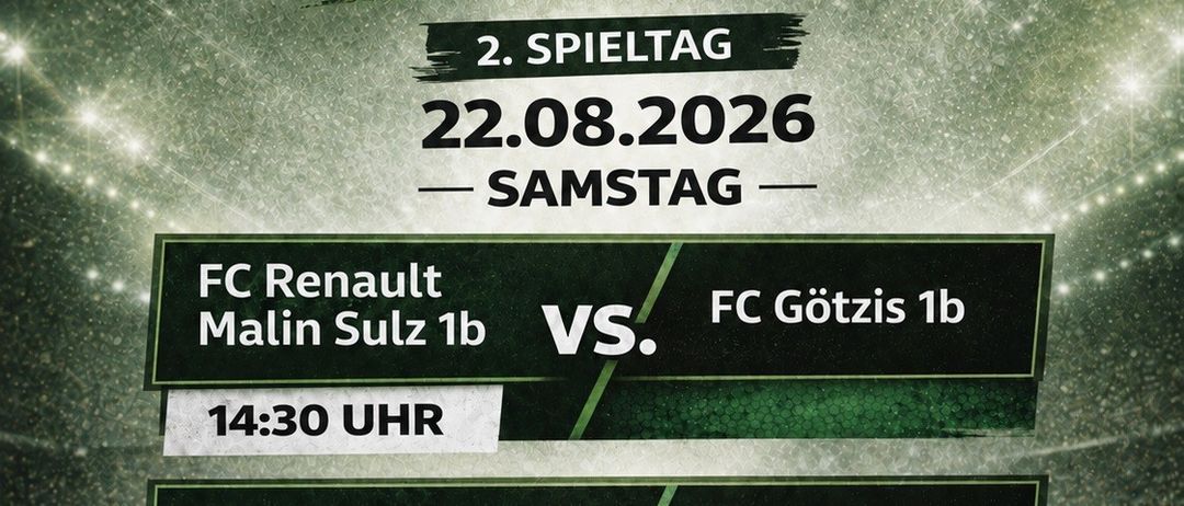 Ein Plakat für ein Fußballspiel zwischen FC Renault Malin Sulz 1b und FC Götzis 1b am 22. August 2026 mit zwei Spielzeiten, 14:30 und 17:00.