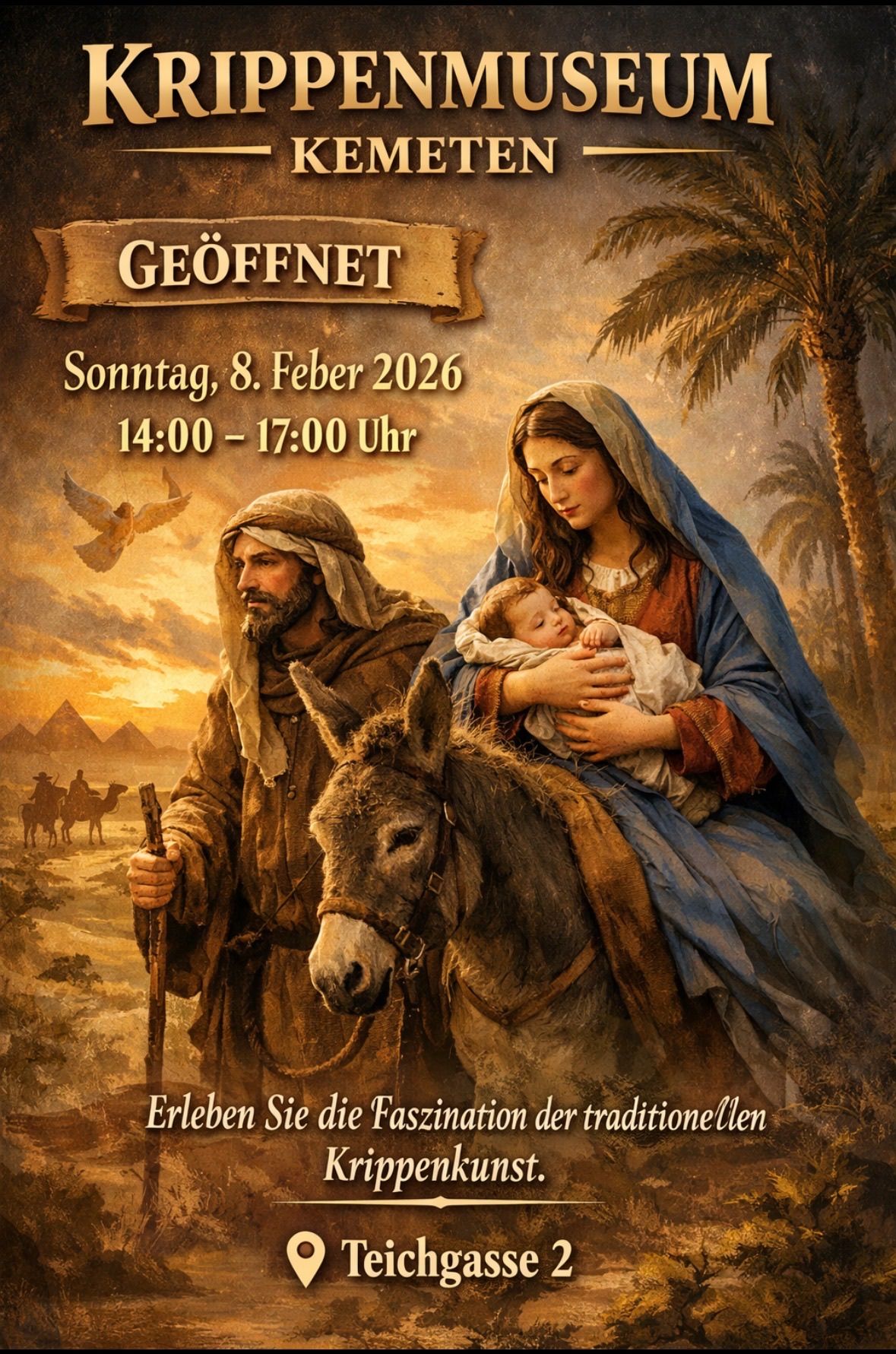 Ein Plakat zeigt eine biblische Szene mit Maria und Josef, die auf einem Esel reisen und ein Baby tragen. Im Hintergrund fliegt eine Taube über eine Wüstenlandschaft mit Pyramiden. Das Plakat zeigt 'GEÖFFNET', 'Sonntag, 8. Februar 2026 14:00 - 17:00 Uhr'.
