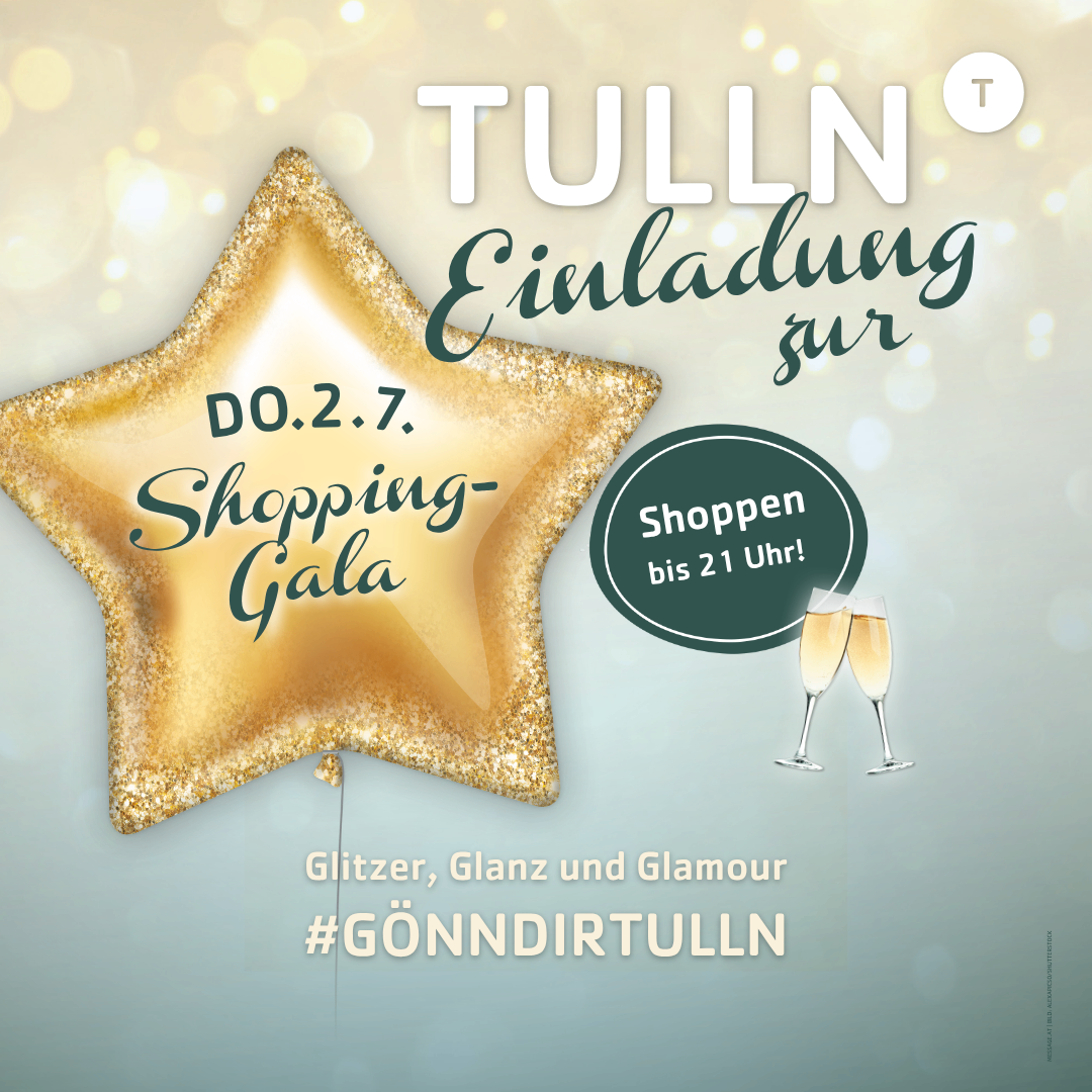 Ein Werbeplakat für die Tullner Shopping-Gala mit einem goldenen Stern, Champagnergläsern und einer Einladung zum Einkaufen bis 21 Uhr.