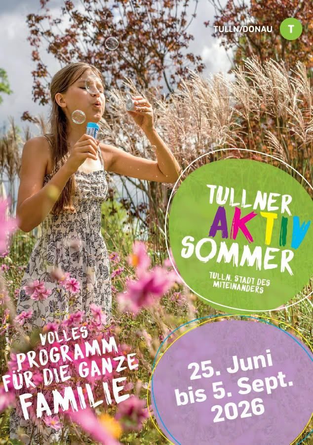 Mädchen pustet Seifenblasen in einem Blumenfeld, Werbung für Tullner Aktiv Sommer, mit Terminen vom 25. Juni bis 5. September.