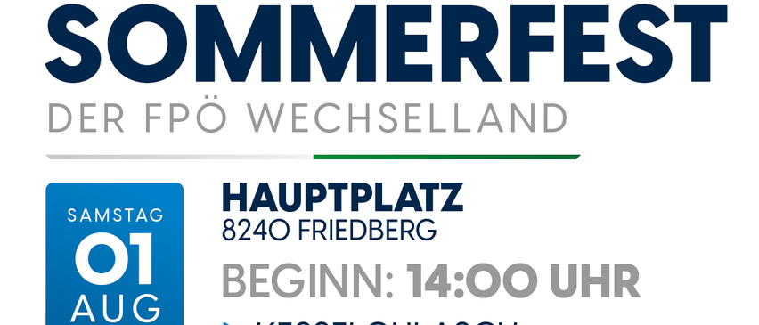 Ein Outdoor-Event mit Zelten, Tischen und Menschen. Ein Banner lautet 'Einladung zum Sommerfest der FPO Wechselland'. Die Veranstaltung beginnt um 14:00 Uhr.
