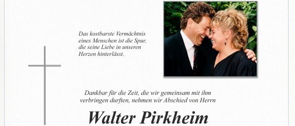 Ein Nachruf für Walter Pirkheim, der am 17. Juni 2026 im Alter von 79 Jahren verstarb. Am 13. Juli 2026 um 14:30 Uhr findet die Trauerfeier in der Friedhofskirche Pschelsdorf statt. Familien und Freunde können am 12. und 13. Juli 2026 von 10 bis 20 Uhr bzw. 8 bis 14:30 Uhr in der Aufbahrungshalle Pschelsdorf Abschied nehmen.