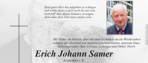 Ein Nachruf auf Erich Johann Samer, der am 16. Juli 2026 verstarb. Die Anzeige enthält Informationen über seine Beerdigung und Gedenkfeier sowie eine Liste seiner Familienmitglieder. Das Bild zeigt ein Foto von Erich mit einem Kreuz im Hintergrund.