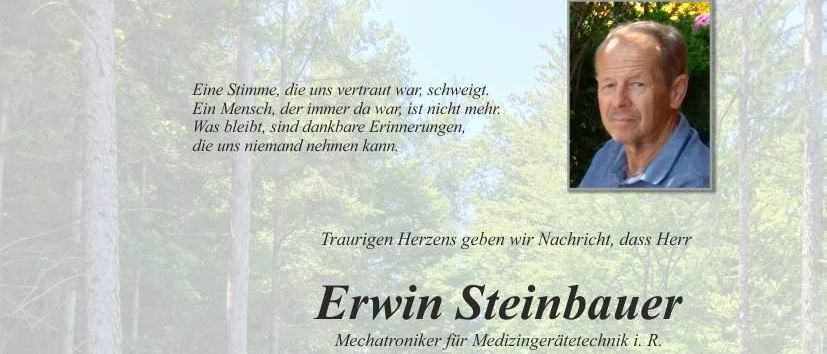 Ein Gedenkzettel für Erwin Steinbauer, einen Mechatroniker für Medizintechnik, der am 1. August 2026 im Alter von 77 Jahren verstorben ist. Der Zettel enthält ein Foto von Erwin, Details zur Trauerfeier und eine Liste seiner Familie und Freunde.