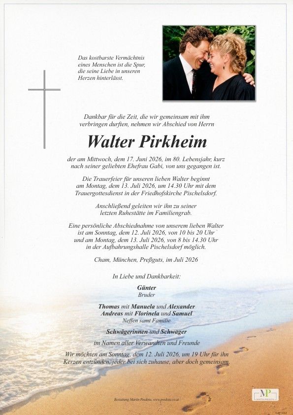 An obituary for Walter Pirkheim, who passed away on June 17, 2026, at age 80. The memorial service will be held on July 13, 2026, at 14:30 in the Friedhofskirche Pichelsdorf. Family and friends can pay their respects on July 12 and 13, 2026, from 10:00 to 20:00 and 8:00 to 14:30, respectively.