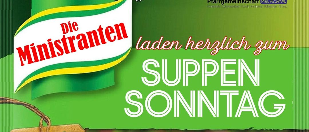 Ein Werbeplakat für Ministranten-Suppe zeigt eine Schüssel mit Nudeln und Brühe, wobei ein Löffel etwas herausschöpft. Das Plakat enthält den Termin November 16, 2025, und eine Nachricht über eine Heilige Messe um 10 Uhr.