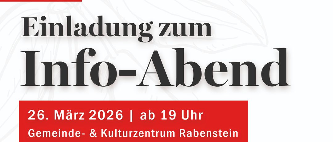 Eine Einladung zum Info-Abend am 26. März 2026 ab 19 Uhr im Gemeinde- & Kulturzentrum Rabenstein. Neugierig, was in unserer Region passiert? Kommen Sie vorbei! Bei einem gemütlichen Infoabend zeigen wir Ihnen, was wir in den letzten Jahren bewegt haben und wohin die Reise als nächstes geht.