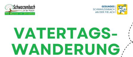 Plakat für Vatertagswanderung am Sonntag, 14. Juni 2026 in Schwarzenbach/Pielech. Informationen umfassen Start/Zielpunkt am Feuerwehrhaus, Anmeldung zwischen 10:00 und 11:00 Uhr, Streckenlänge von ca. 2 km und freiwillige Spenden. Erwartete Aktivitäten beinhalten Spielaufgaben entlang der Strecke, eine Überraschung für Eltern und Verpflegung.