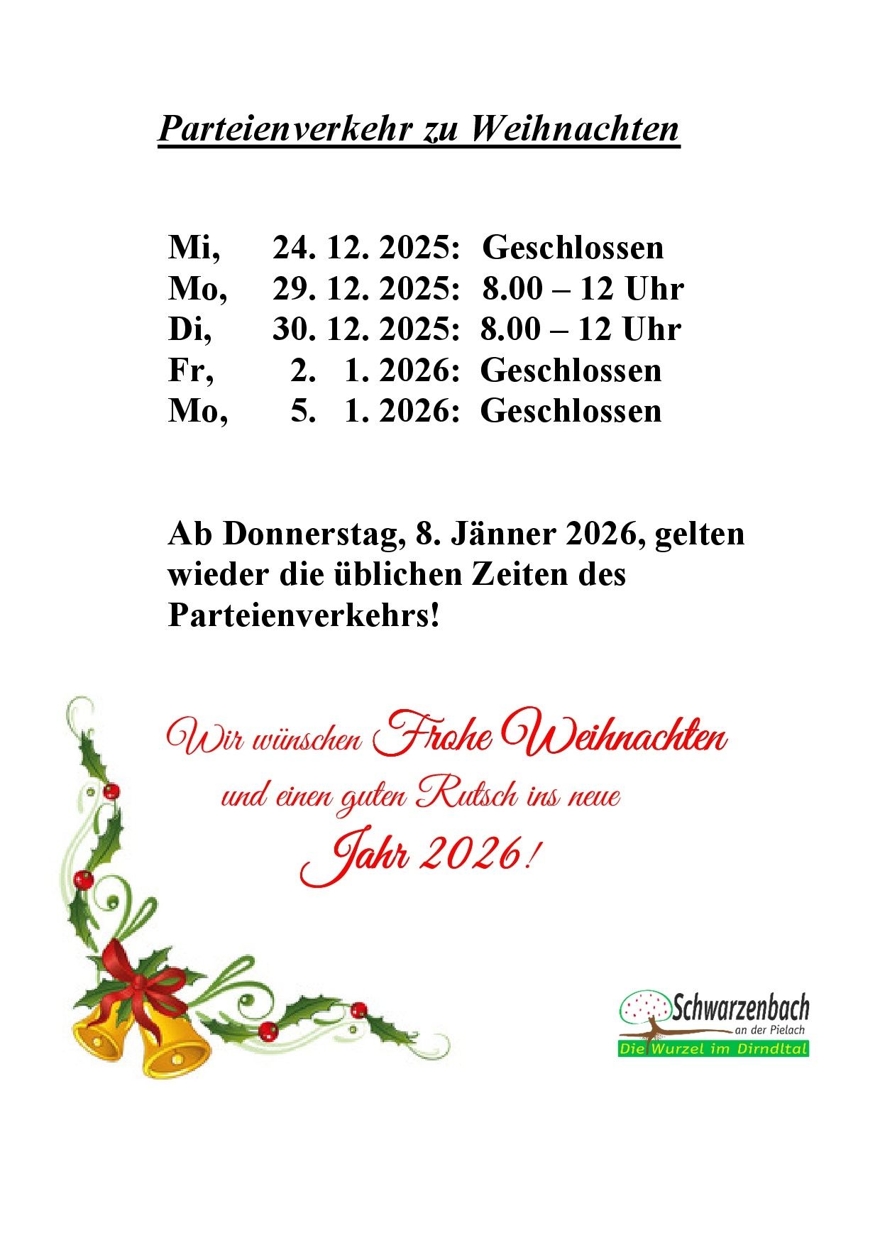 Ein Plakat kündigt die Schließung eines Ortes am 24. Dezember 2025 und 2. Januar 2026 an. Es wird auch erwähnt, dass vom 29. Dezember 2025 bis 5. Januar 2026 der Ort von 8:00 bis 12:00 Uhr geöffnet sein wird. Es endet mit einem Feiertagsgruß.