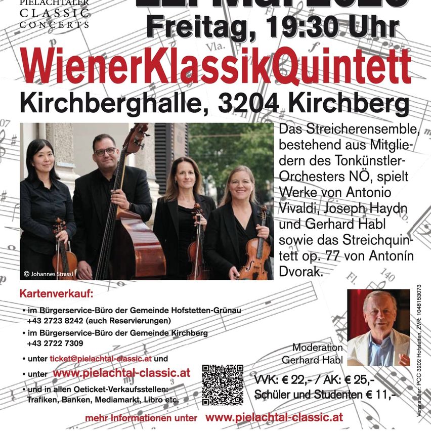 Poster for the Wiener Klassik Quintet concert on Friday at 7:30 pm. The string ensemble, consisting of members of the Tonkünstler Orchestra NO, will perform works by Antonio Vivaldi, Joseph Haydn, and Gerhard Hablitzel, as well as the String Quintet op. 77 by Antonin Dvorak.