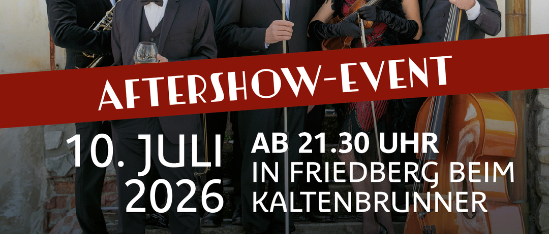 Werbeplakat für eine Sommerparty-Nachshow-Veranstaltung mit einer Band von Musikern mit verschiedenen Instrumenten am 10. Juli 2026, Beginn 21:30 Uhr bei Kaltenbrunner in Friedberg. Details zum Cocktailbar, Food Truck und DJ DN Sounds inklusive.