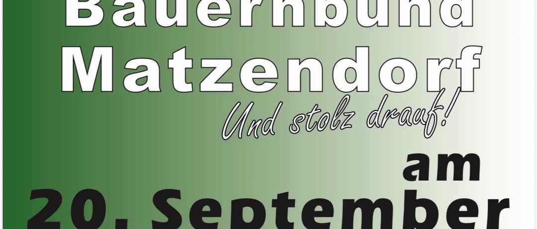 Werbeplakat für die Bauernbund Matzendorf Veranstaltung am 20. September. Zeigt Logo, Datum und Zeiten der Veranstaltung. Die Veranstaltung findet bei der Feuerwehr Matzendorf statt.