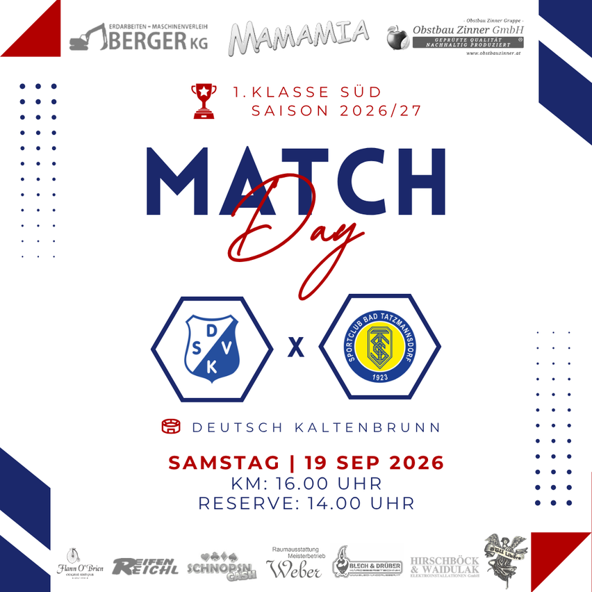 Plakat für ein Fußballspiel zwischen DSK und SC Bad Tatzmannsdorf am 19. September 2026 um 16:00 Uhr in Deutsch Kaltenbrunn. Das Spiel ist Teil der 1. Klasse Süd Saison 2026/27. Sponsoren und Logos sind abgebildet.