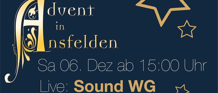 Blauer Hintergrund mit weißem Text. Es steht 'Advents in Unsfelen', 'am 06. Dez ab 15:00 live: Sound WG'.