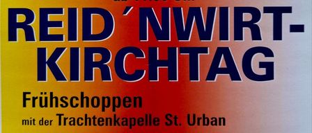 Plakat für den Reid'nwirt Kirchtag am 2. August 2026 um 11:00 Uhr. Es zeigt eine ländliche Landschaft mit Häusern und einer Kirche und erwähnt die Trachtenkapell St. Urban.