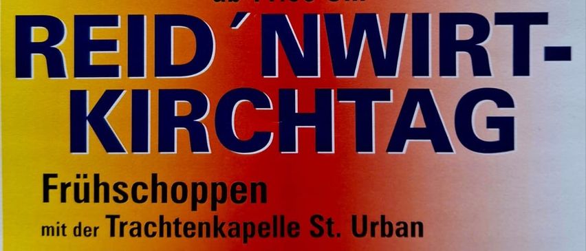 Plakat für den Reid'nwirt Kirchtag am 2. August 2026 um 11:00 Uhr. Es zeigt eine ländliche Landschaft mit Häusern und einer Kirche und erwähnt die Trachtenkapell St. Urban.