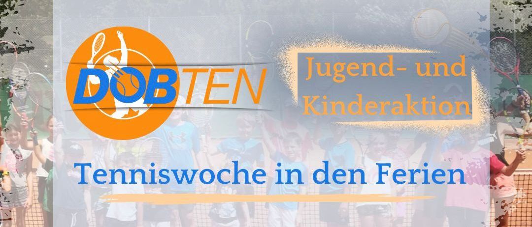 Ein Werbebild für eine Tenniswoche für Kinder mit einem orangefarbenen Kreis, der das Logo und den Text 'DOB TEN' zeigt. Viele Kinder sind beim Tennisspielen zu sehen.