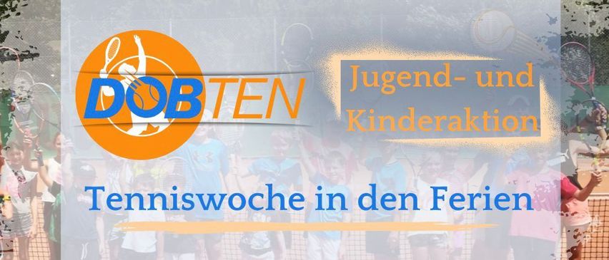 Ein Werbebild für eine Tenniswoche für Kinder mit einem orangefarbenen Kreis, der das Logo und den Text 'DOB TEN' zeigt. Viele Kinder sind beim Tennisspielen zu sehen.
