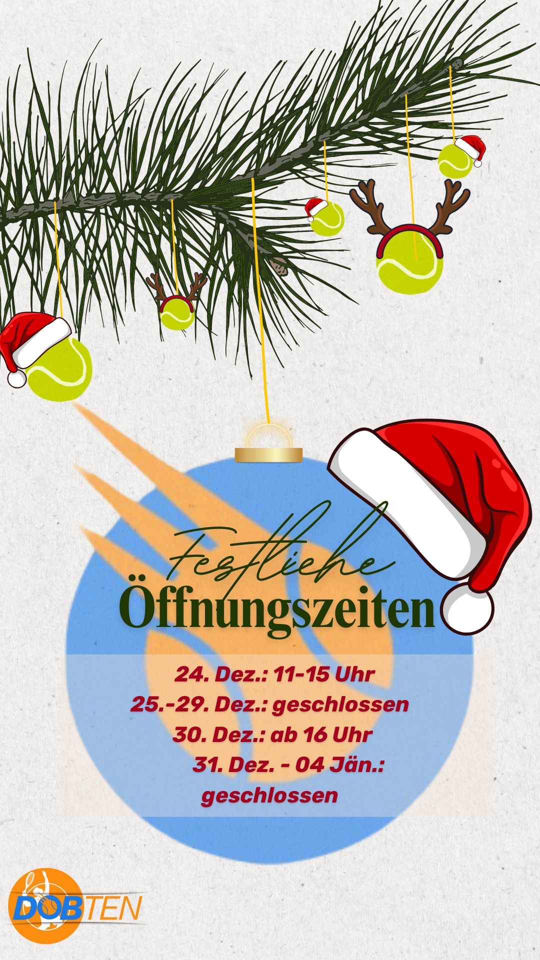 Eine Werbung für die Feiertagsöffnungszeiten eines Tennisclubs, mit Tennisbällen, Weihnachtsmützen und Rentierkopfbändern. Es kündigt 11-15 Uhr am 24. Dez. an, ist vom 25. bis 29. Dez. geschlossen und öffnet am 30. Dez. ab 16 Uhr.