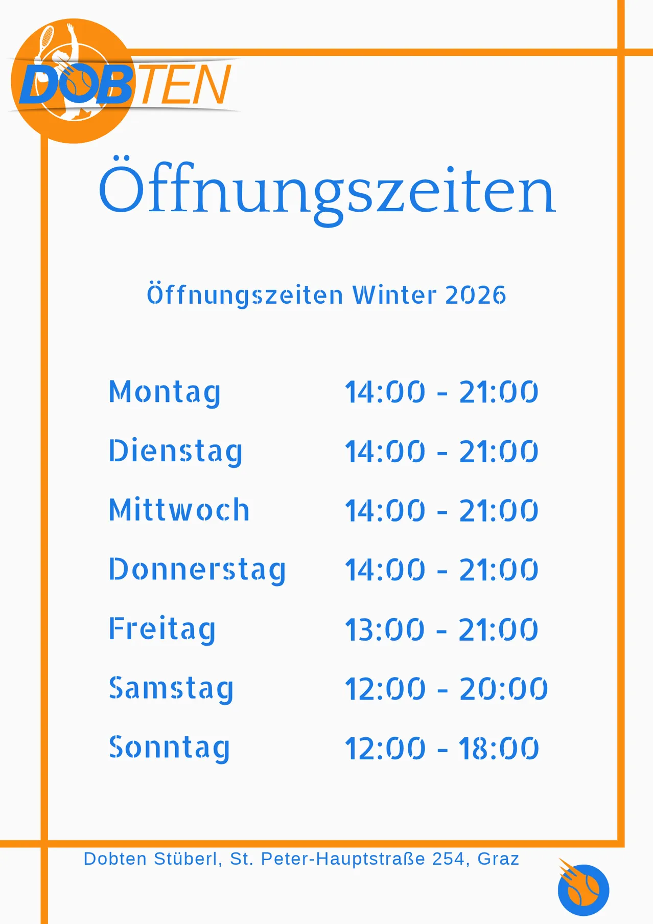 Ein Poster mit orangefarbenem Rand zeigt die Öffnungszeiten eines Tennisplatzes. Es ist von 14 Uhr bis 21 Uhr an Wochentagen und von 13 Uhr bis 21 Uhr freitags geöffnet. Am Samstag öffnet es um 12 Uhr und schließt um 20 Uhr, und am Sonntag schließt es um 18 Uhr.