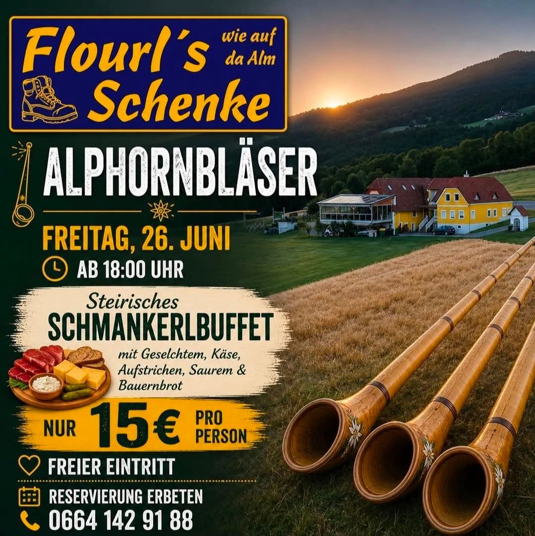 Alphornbläser-Event am 26. Juni. Beginn um 18:00 Uhr. Buffet mit Fleisch, Käse, Aufstrichen, Essiggurken und Brot. 15€ pro Person. Freier Eintritt. Reservierung erforderlich. Telefonnummer: 0664 142 91 88.