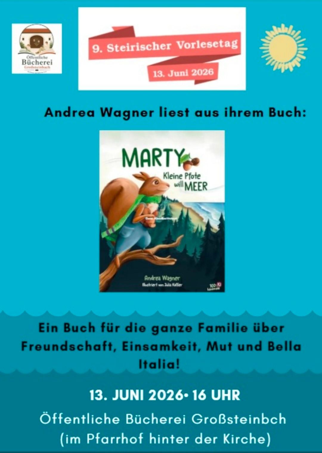 Andrea Wagner reads from her book Marty the Squirrel on June 13, 2026. It's about friendship, togetherness, courage, and Bella. Suitable for the whole family.